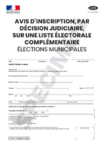 CERFA 11605-01 Avis d'inscription, par décision judiciaire, sur une liste électorale complémentaire (pour les élections municipales)